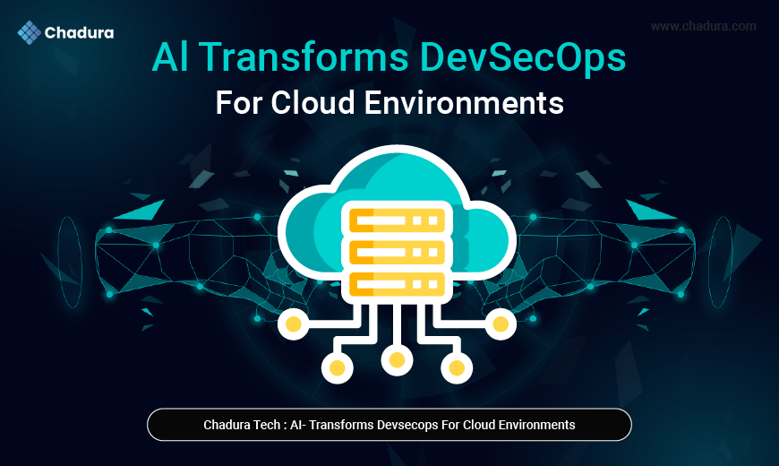 How AI Transforms DevSecOps for Cloud Environments: The Future of Intelligent, Automated, and Secure Cloud Operations